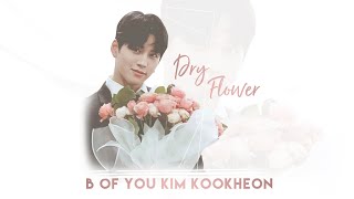 Kim Kookheon ‘Dry Flower’ Lyrics (han/rom/eng) | B Of You (B.O.Y)