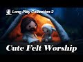 Felt Worship Stories Gentle Songs Of Jesus Love 