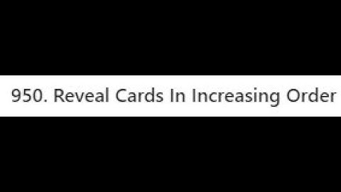 LeetCode 950번. Reveal Cards in Increasing Order 문제해설