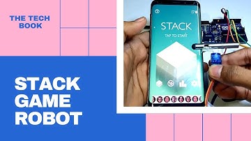 How To Make Stack Game Robot Using Adruino