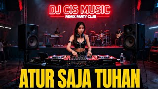 DJ ATUR SAJA TUHAN REMIX - DJ Remix Viral TikTok 2026