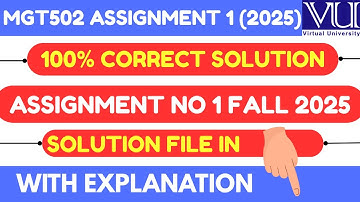 MGT502 Assignment 1 Solution 2025 | Organizational Behavior  | VU MGT502 Assignment 1 Fall 2025