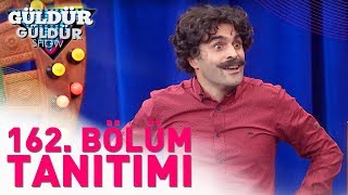 Güldür Güldür Show 162. Bölüm Tanıtımı