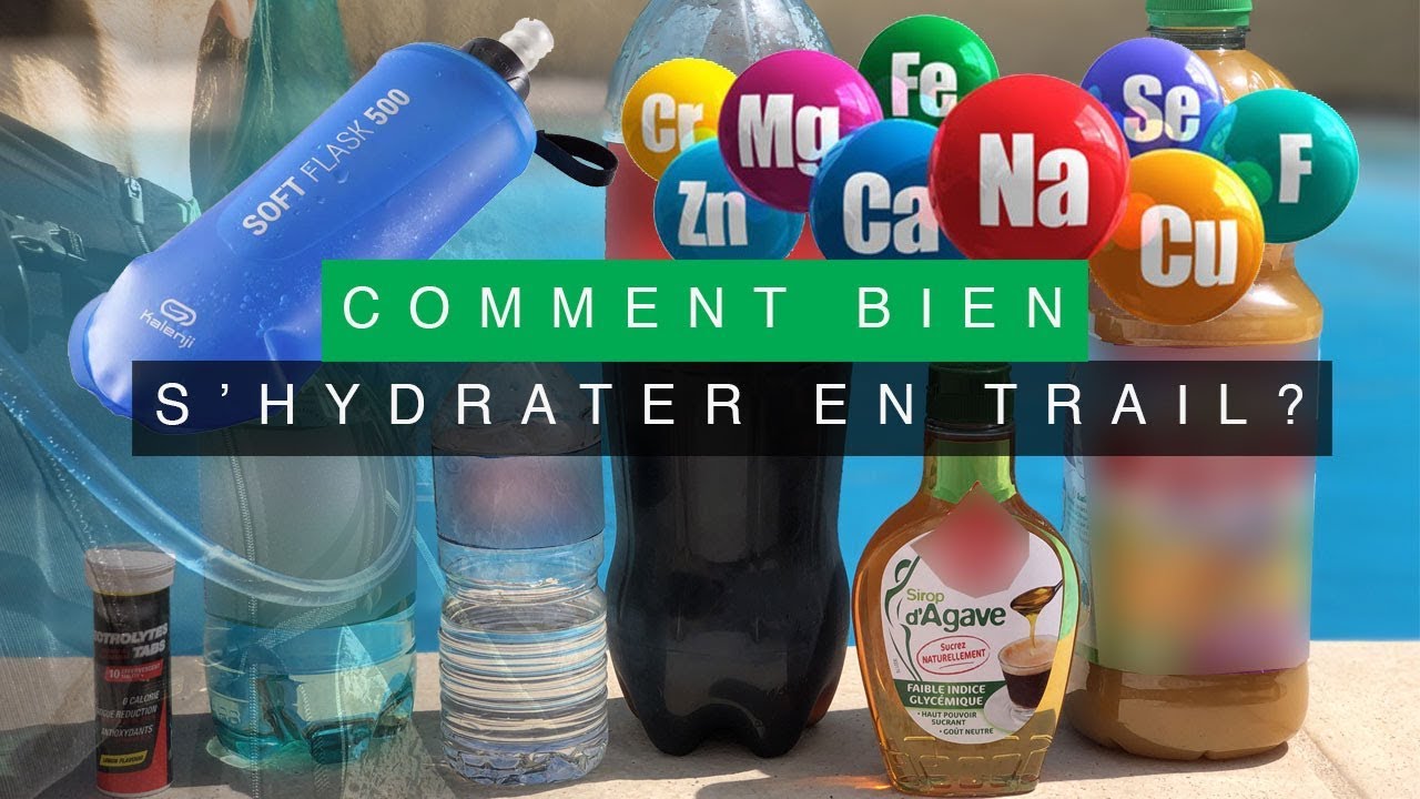 COMMENT BIEN S HYDRATER EN TRAIL RUNNING YouTube