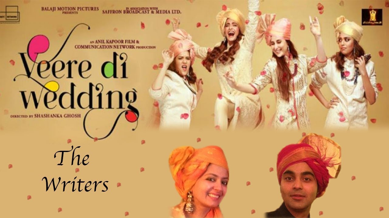 Inside story by the writers of "Veere di wedding" the film