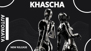 KhaScha - Autonoma (Official Deep House, Progressive House, and Music Video 2025)