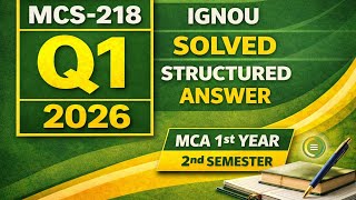 MCS-218 Assignment 2026 Q1 | MCA 1st Year 2nd Semester IGNOU | Structured &amp; Explained Answer
