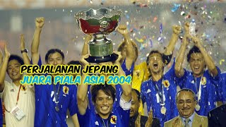 PERJALANAN JEPANG JUARA PIALA ASIA 2004