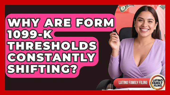 Why Are Form 1099-K Thresholds Constantly Shifting? - Latino Family Filing