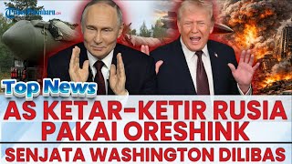 🔴AS KETAR-KETIR PUTIN PAKAI RUDAL Kiamat Oreshnik Gempur Wilayah Ukraina, Senjata Washington Dilibas