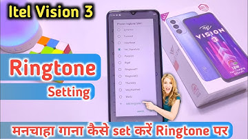How to set ringtone Itel Vision 3, Itel Vision 3 me ringtone Kaise lagaye