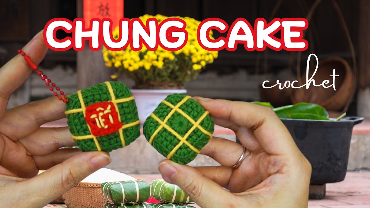 Crochet CHUNG Cake| CHUNG Cake for TET | Móc Bánh Chưng Tết