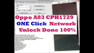 Oppo A83 CPH1729 One Click Network Unlock Done Not Relock back All Firmware   Version update