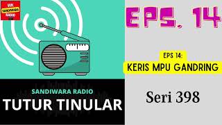 TUTUR TINULAR - Seri 398 Episode 14. Keris Mpu Gandring [HQ Audio]