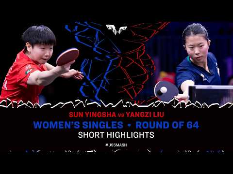 Sun Yingsha vs Yangzi Liu | Short Highlights | WS R64 | #USSmash 2026