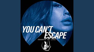 You Can't Escape - Deborah De Luca