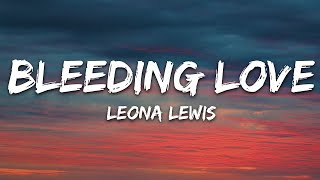 Leona Lewis - Bleeding Love (Lyrics Video)