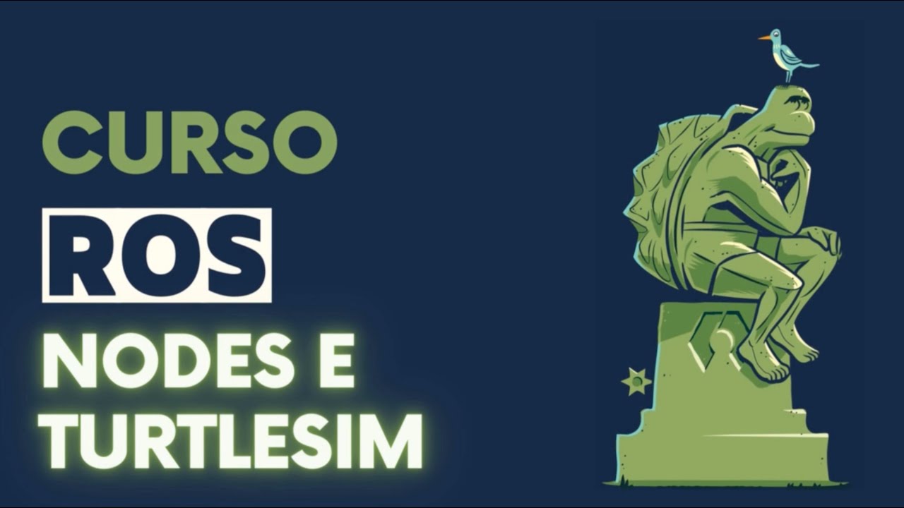 Aula 05 - ROS - Nodes (Nós) e Turtlesim - YouTube