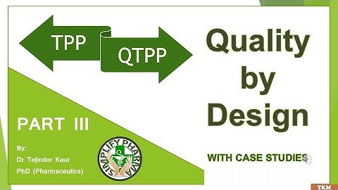 TPP Vs QTPP #Quality by Design-Part 3