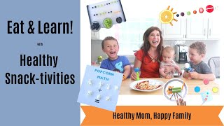 Snacktivity Time! Healthy After-School Snack Ideas You Can Eat & Learn