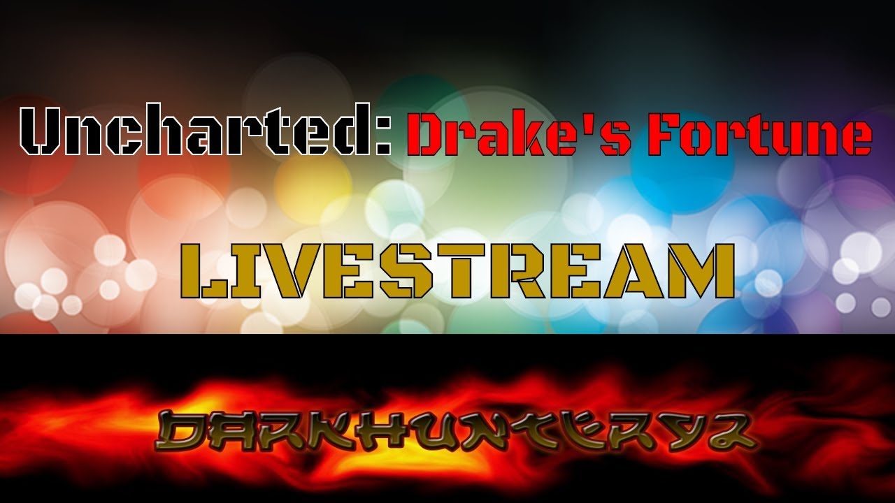 5/17/2018 Playing Uncharted: Drake's Fortune & Uncharted 2: Among Thieves (PS4)