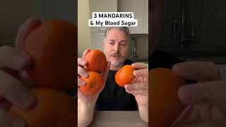 Three mandarin oranges and my blood sugar. ￼glucose bloodsugar insulinresistant1 mandarin