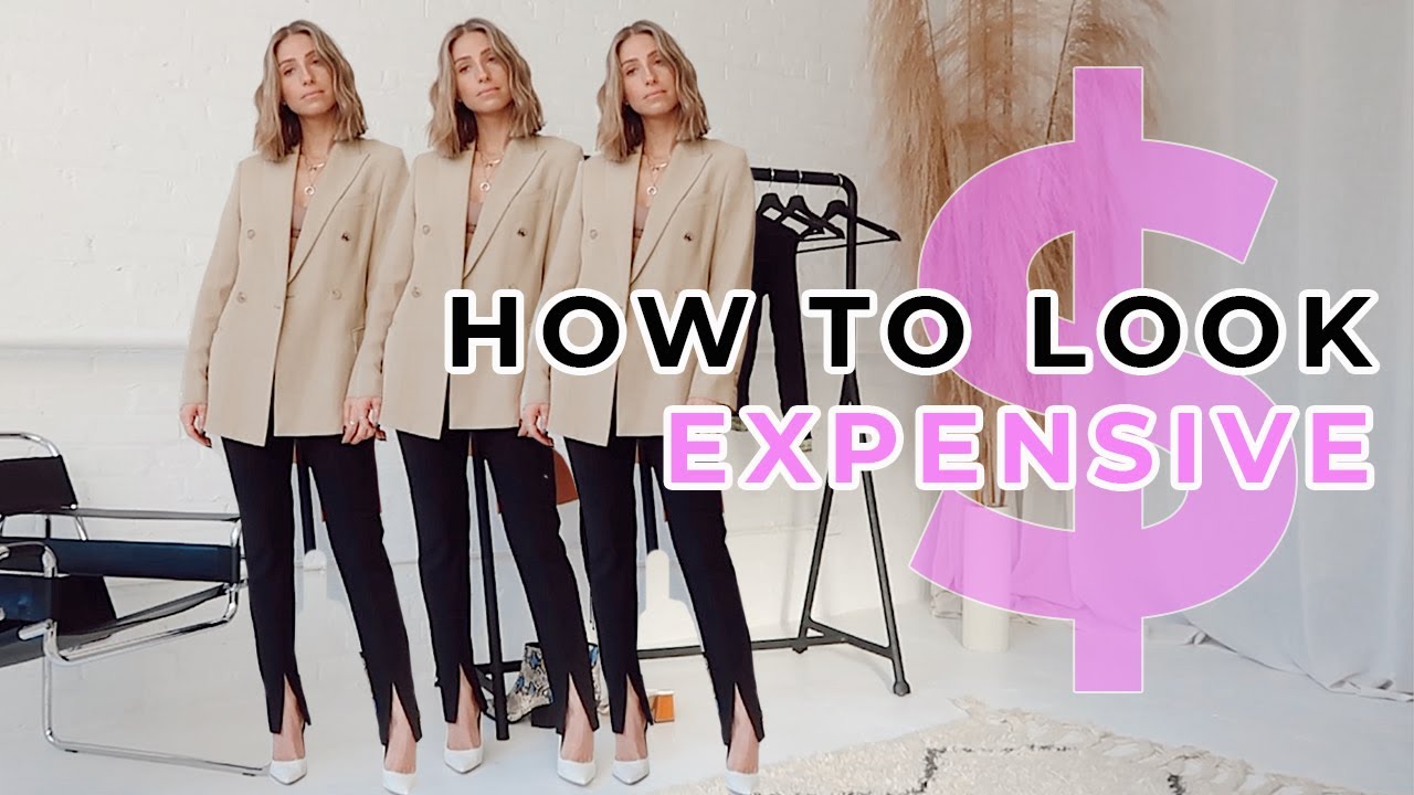 how-to-make-an-outfit-look-expensive-luxury-for-less-tips-youtube