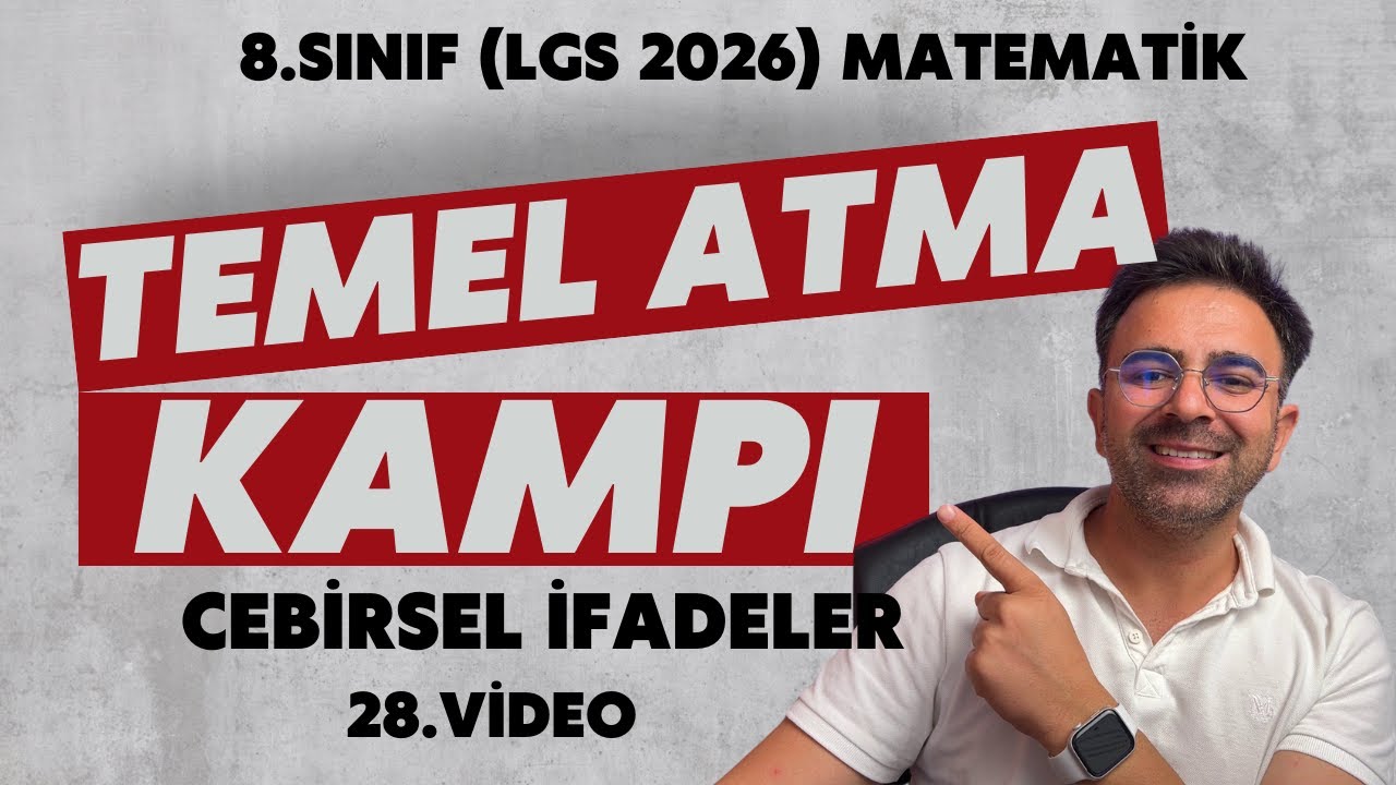8.Sınıf(LGS 2026) Temel Atma GARANTİLİ Kamp 👉 Cebirsel İfadeler | 28.Video