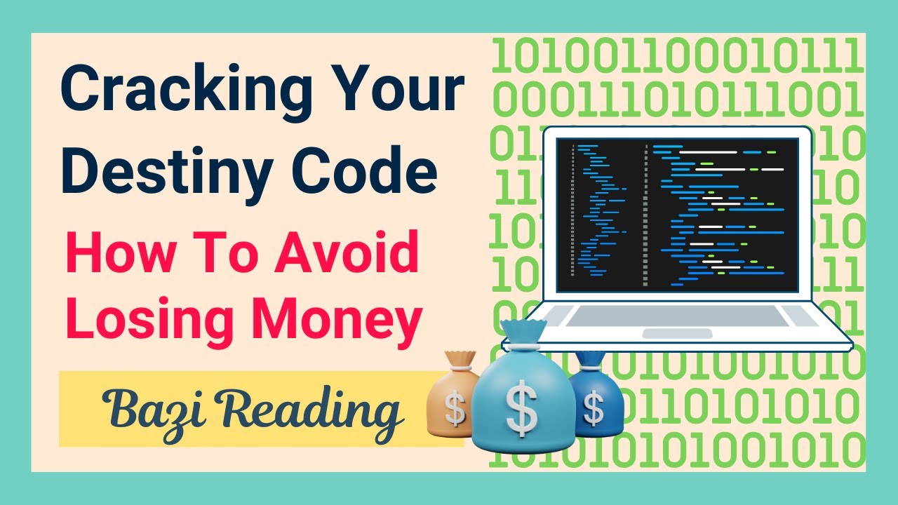 💰Cracking Your Destiny Code | How to avoid losing money | Bazi Reading & Analysis