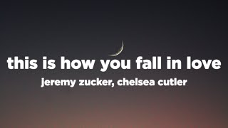 Jeremy Zucker, Chelsea Cutler - this is how you fall in love (Lyrics)
