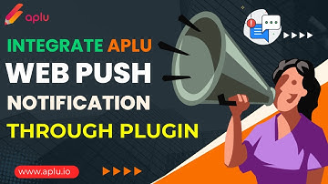 How to Integrate Aplu Push Notification Through WordPress Plugin #ApluPush #WebPushNotifications