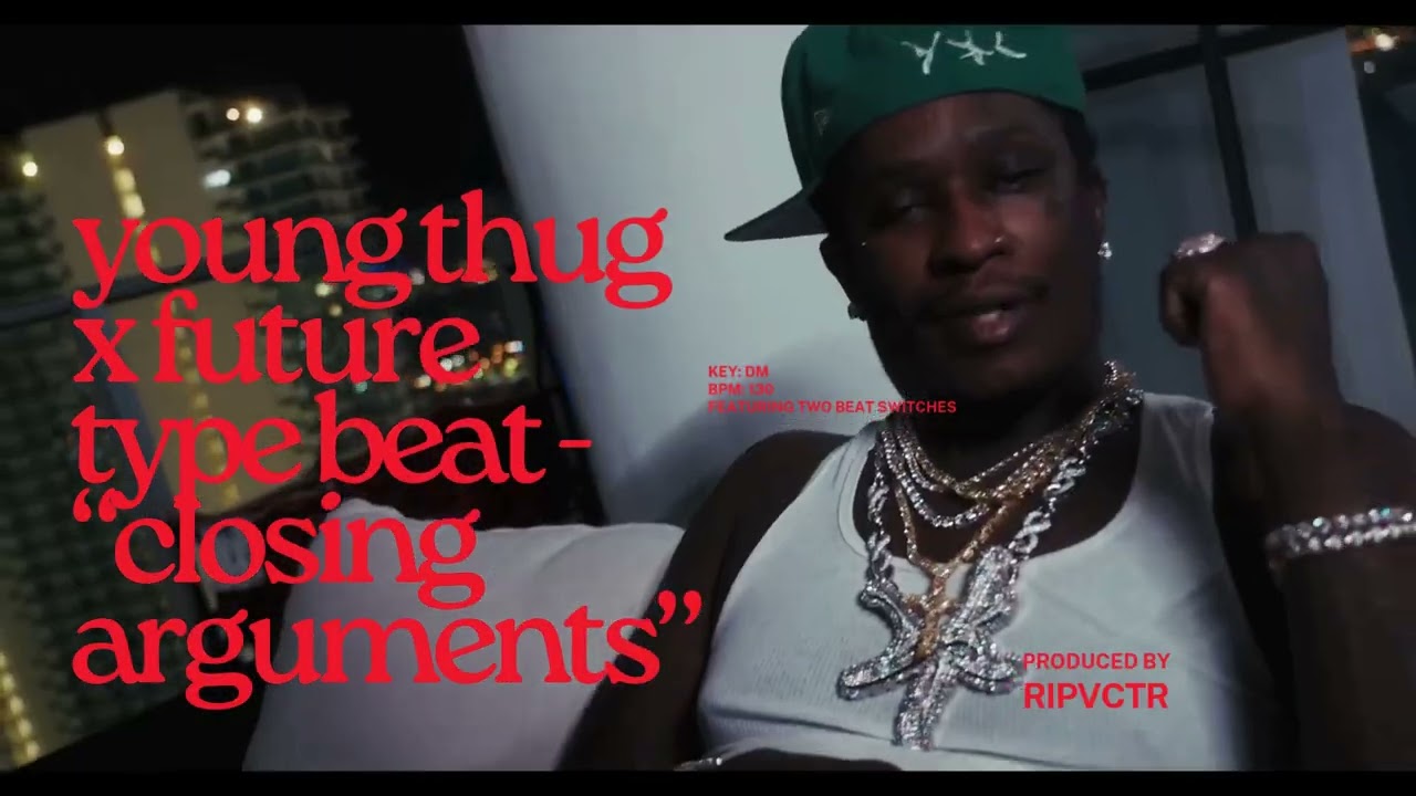 [FREE] Young Thug x Future Type Beat - "Closing Arguments" *BEAT SWITCH*