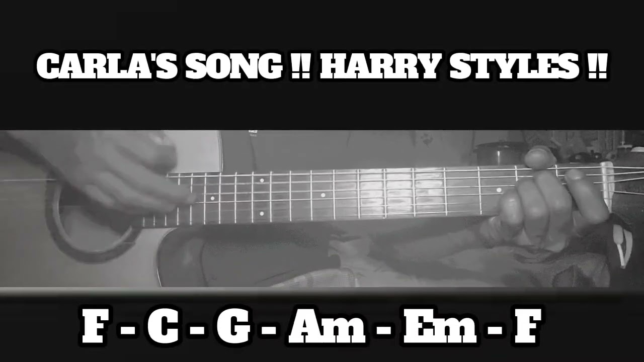 CARLA'S SONG !! HARRY STYLE !! HOW TO PLAY CHORDS TUTORIAL GUITAR