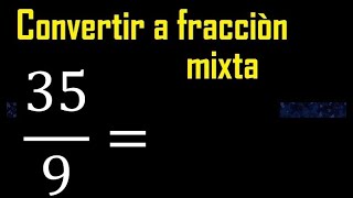 Convertir 359 A Fraccion Mixta  Transformar Fracciones Impropias A Mixtas Mixto As A Mixed Number