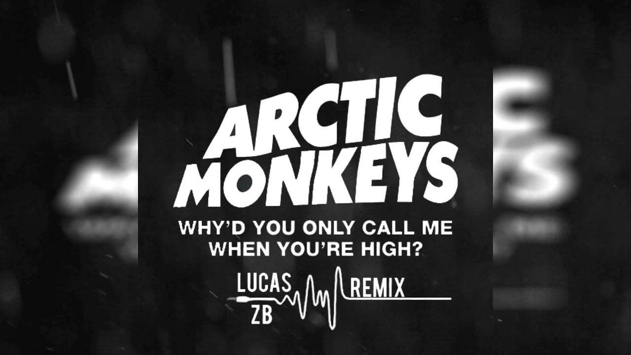 Why d You Only Call Me When You re High Lucas ZB Remix FREE
