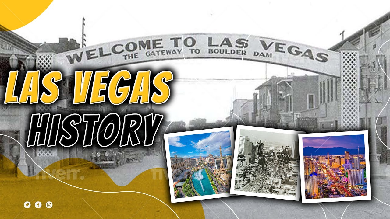 The History Of Las Vegas Nevada: From Gold Rush Town To Entertainment ...