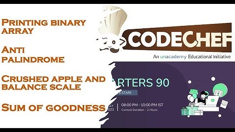 Codechef Starters 90 | Sum of goodness | Crushed Apple and balance scale | Anti Palindrome