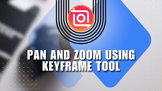 InShot Tutorial! How to Easily Pan and Zoom using Keyframe Tool on InShot App