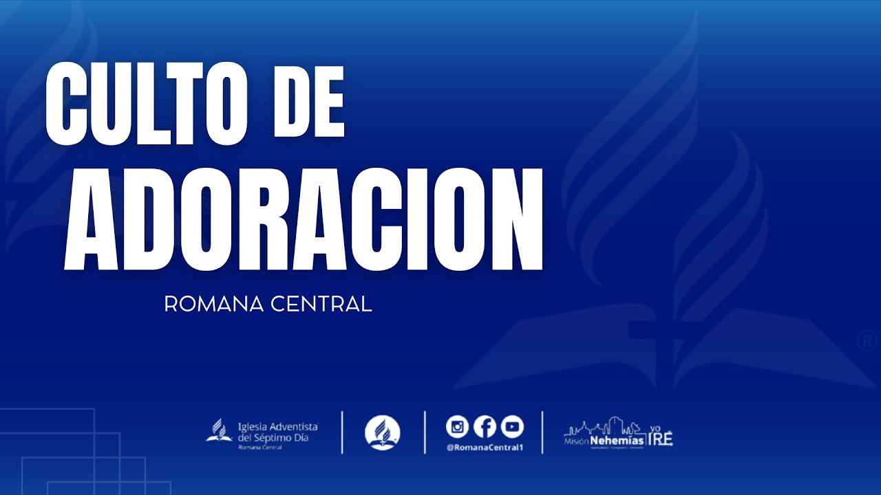CULTO DE ADORACION IASD ROMANA CENTRAL | SABADO 28 DE FEBRERO
