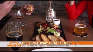 Buzzed Into Madison with Off Broadway Drafthouse!