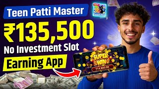 Teen Patti Master Game में 135,500 का Withdrawal 😱 |No Investment & Fast Withdrawals New Earning App screenshot 3