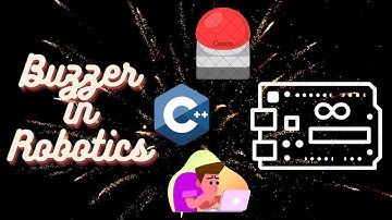 Buzzer in Robotics : (Tutorial: #13)