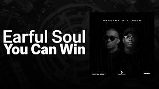 You Can Win - Earful Soul, Poizen, Kabza De Small