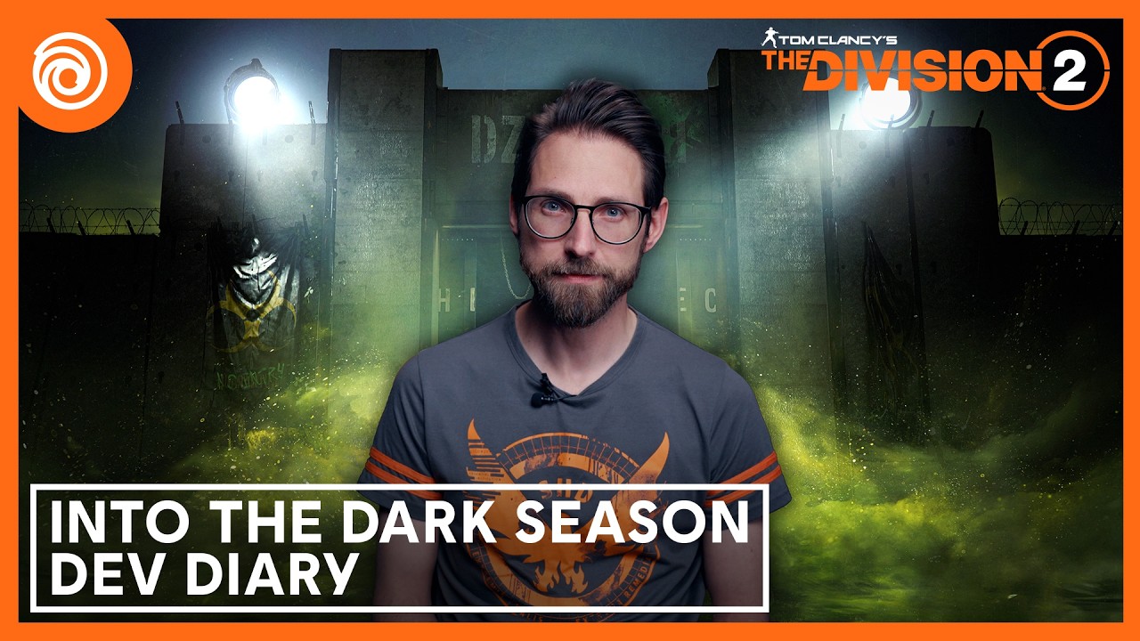 The Division 2: Into the Dark Season - Dev Diary