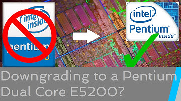 Downgrading to an Intel Pentium Dual-Core E5200