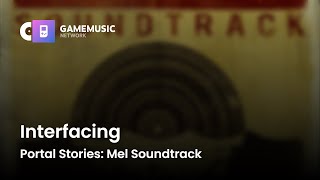 Interfacing - Portal Stories: Mel Soundtrack [OST]