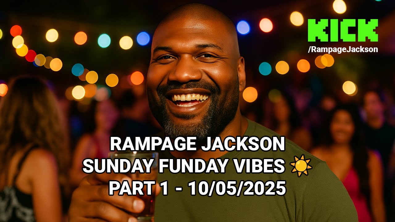 Rampage Jackson Sunday Funday Vibes ☀️ Part 1 | Kick Stream 10/05/2025
