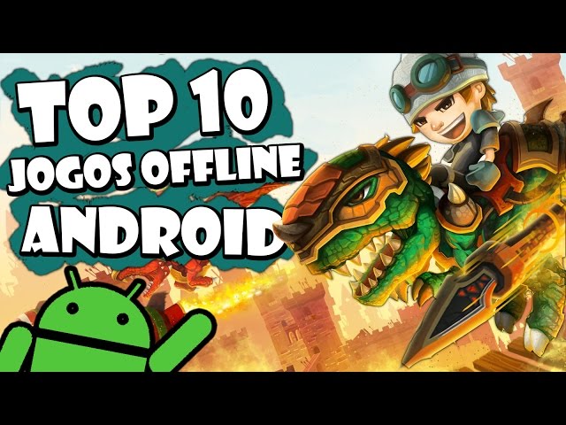 Os 10 Melhores Jogos OFFLINE (Sem Wifi/Internet) Para Android - #196 2016 