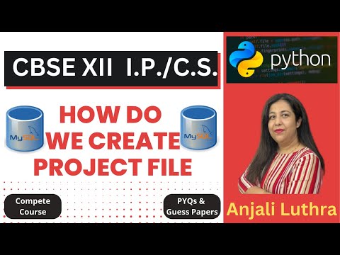 How to Make a Project File for Computer Science and Informatics Practices Class 12 CBSE Practicals