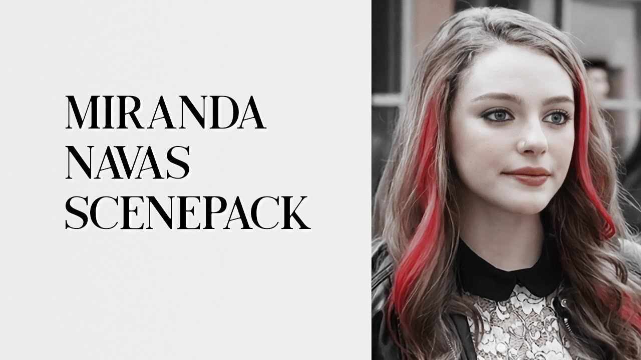 Miranda Navas Scenepack + Download Link.